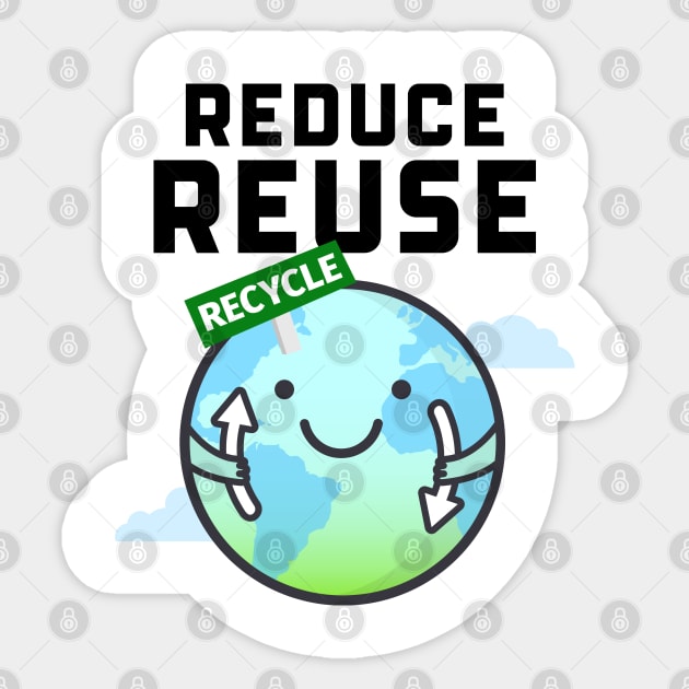 Reduce, Reuse and Recycle ! Sticker by ForEngineer